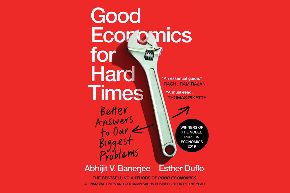 Good Economics for Hard Times: Better Answers to Our Biggest Problems