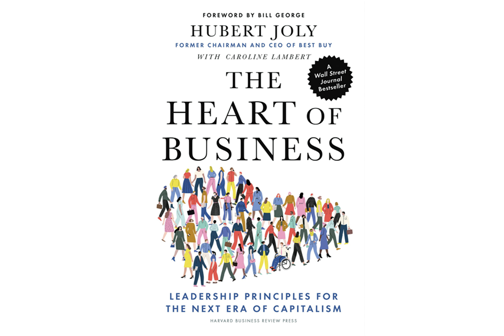 The Heart of Business: Leadership Principles for the Next Era of Capitalism 