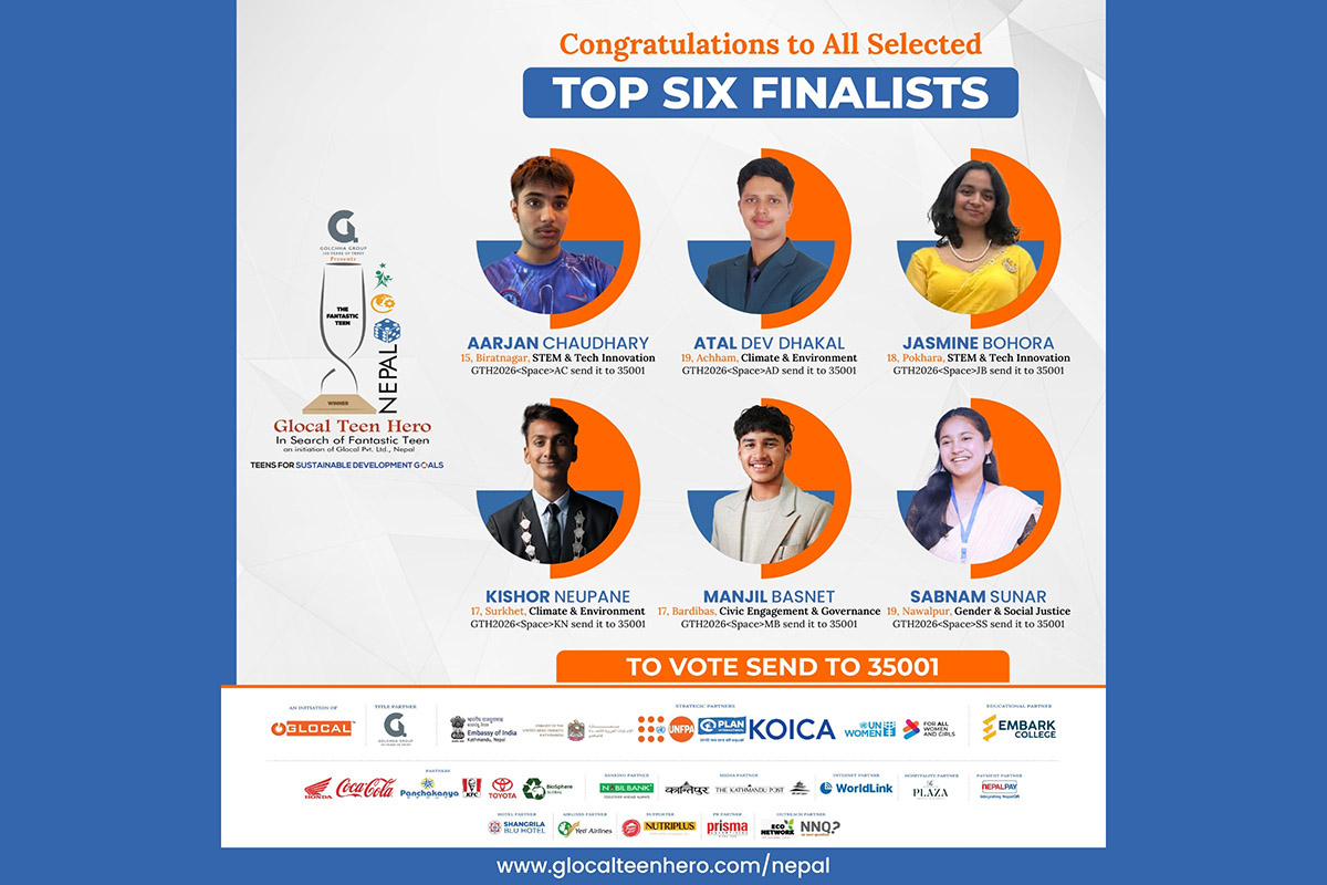 Glocal announces top six finalists for 'Golchha Group Presents Glocal Teen Hero Nepal 2026'