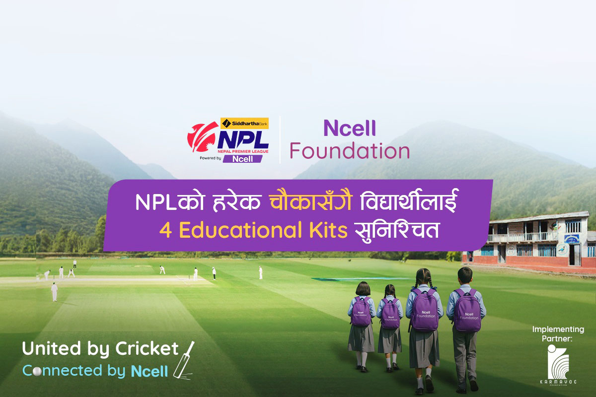 Ncell Foundation continues 4s for 4 initiative, pledges 4 educational kits for every 4s in NPL Season 2